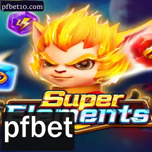 SuperElements: Explorando a Nova Sensação dos Jogos com o Tema PFbet